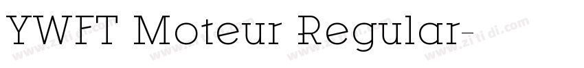 YWFT Moteur Regular字体转换 YWFT Moteur Regular字体转换